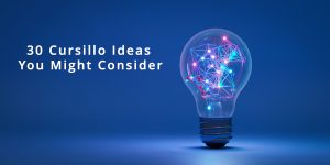 30 Cursillo Ideas